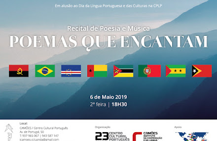 Em alusão ao Dia da Língua Portuguesa e da Cultura CPLP - Recital Musicado POEMAS QUE ENCANTAM | CCCP Luanda 06/05