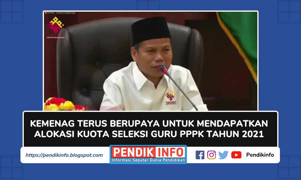 Kemenag Terus Berupaya untuk Mendapatkan Alokasi Kuota Seleksi Guru