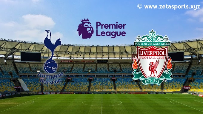 Premier League: Tottenham Vs Liverpool Match Preview, Line Up, Match Info