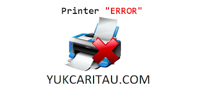 Cara Mengatasi Printer Tidak Mau Ngeprint 100% Work