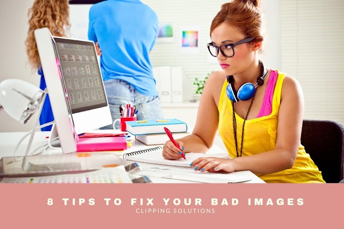 8 Tips to Fix Your Bad Images