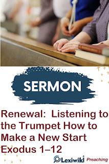 Sermon About Renewal:  Listening to the Trumpet How to Make a New Start Exodus 1–12
