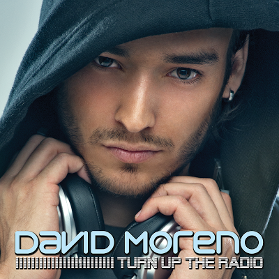 David Moreno - Turn Up the Radio