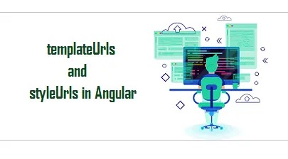 HTML،CSS،What Are templateUrls and styleUrls in Angular،ما المقصود بـ templateUrls و styleUrls في Angular؟،ما المقصود،templateUrls و styleUrls،في Angular،ما المقصود بـ templateUrls و styleUrls،Angular،What Are templateUrls and styleUrls in Angular?،