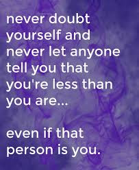 Never-Doubt -Yourself