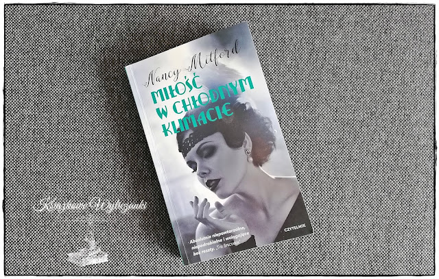 Jak wygląda "Miłość w chłodnym klimacie" Nancy Mitford