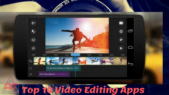 Top 10 Video Editing Apps For Android