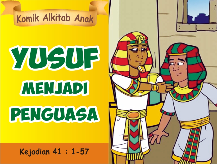 Komik Alkitab Anak: Yusuf Menjadi Penguasa