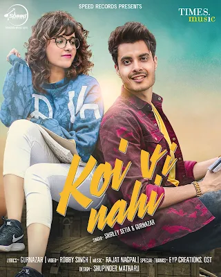 Koi Vi Nahi Lyrics - Shirley Setia | Gurnazar | Punjabi Song 2018