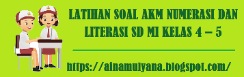 Soal ANBK Numerasi dan Literasi SD Tahun 2022-2023