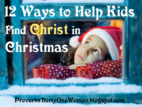 12 Ways to Help Kids Find Christ in Christmas