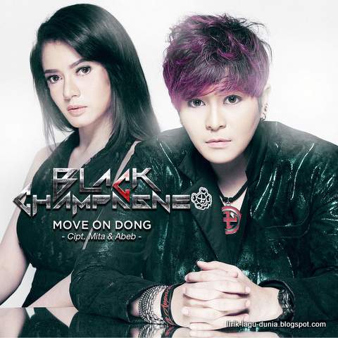 Lirik Lagu Black Champagne - Move On Dong