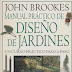 John Brookes - Guía completa diseño de jardines