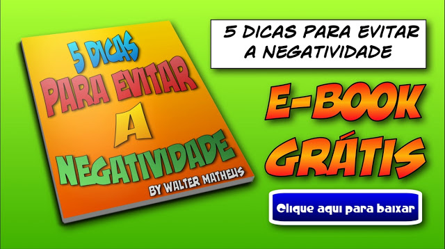 5 dicas para evitar a negatividade