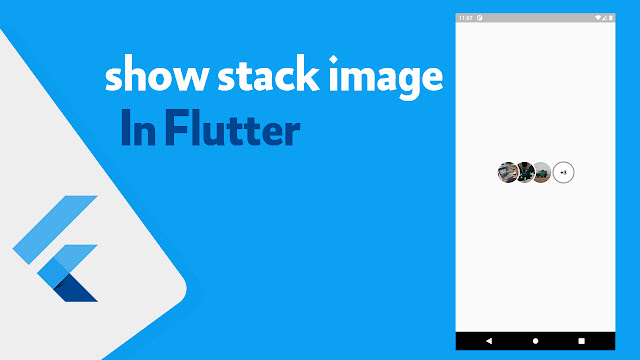 كيفية عرض مجموعه من الصور بجانب بعض مثل تطبيق الوتساب في flutter