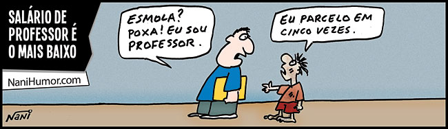 Tiras: Salário de professor é o mais baixo