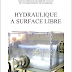 LIVRE: " HYDRAULIQUE A SURFACE LIBRE " - PDF