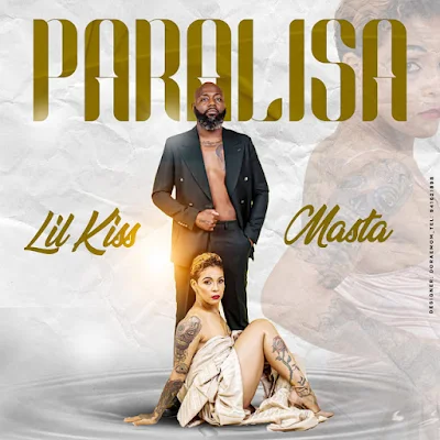 Lil Kiss x Masta 2023 - Paralisa |DOWNLOAD MP3