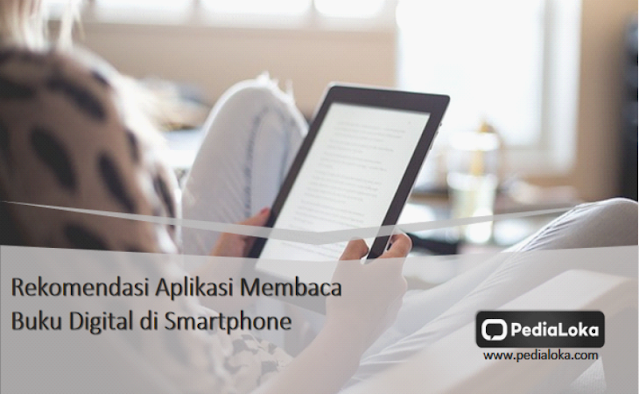 Rekomendasi Aplikasi Membaca Buku Digital di Smartphone