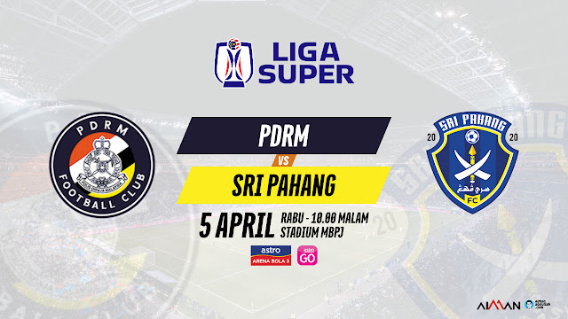 Siaran Langsung PDRM vs Sri Pahang Liga Super 2023