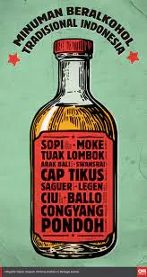 Menelusuri Fakta Minuman Bikin Mabuk Khas Indonesia