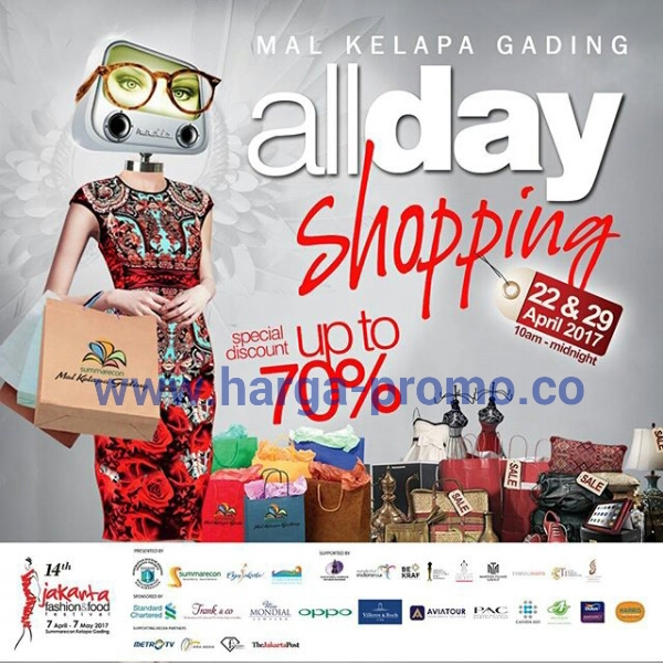 Mal Kelapa Gading Allday Shopping Midnight Sale Up To 70%2525 Periode 22 dan 29 April 2017