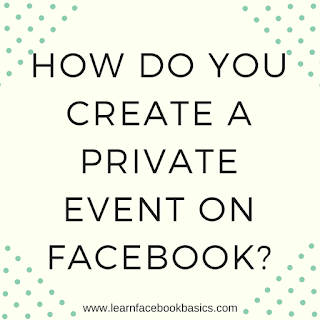 How do you create a private event on Facebook?