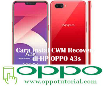 Cara Instal CWM Recovery di HP OPPO A3s