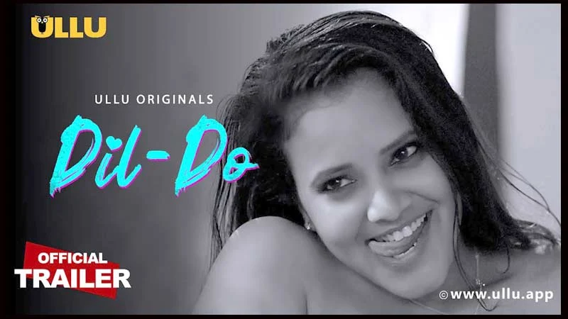 Dil Do (ullu) Web Series Cast, Story, Release date, Watch Online 2022