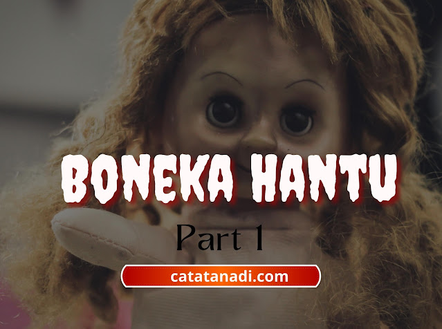 cerita horor boneka hantu part 1