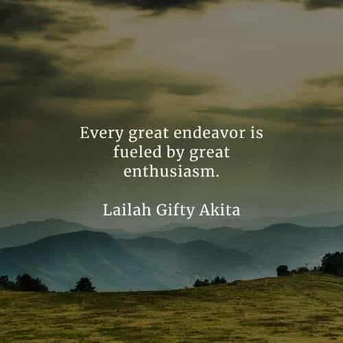 Enthusiasm quotes that'll inspire eagerness out of you