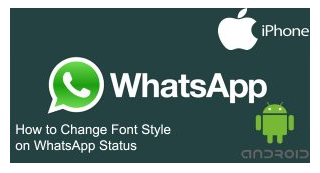 Mengubah Gaya / Style Font pada Status WhatsApp di Android dan iPhone, Begini caranya 