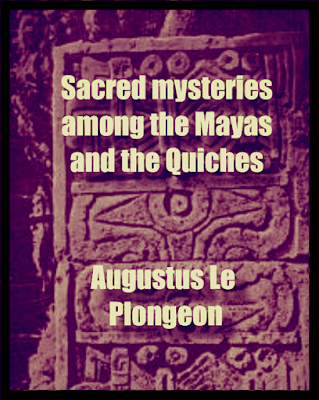 Sacred mysteries among the Mayas and the Quiches