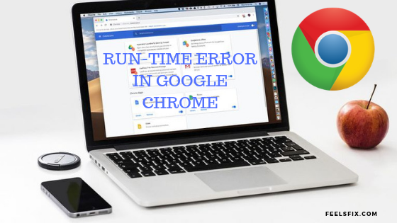 How to Fix Google Chrome Runtime Error?, Google runtime error.