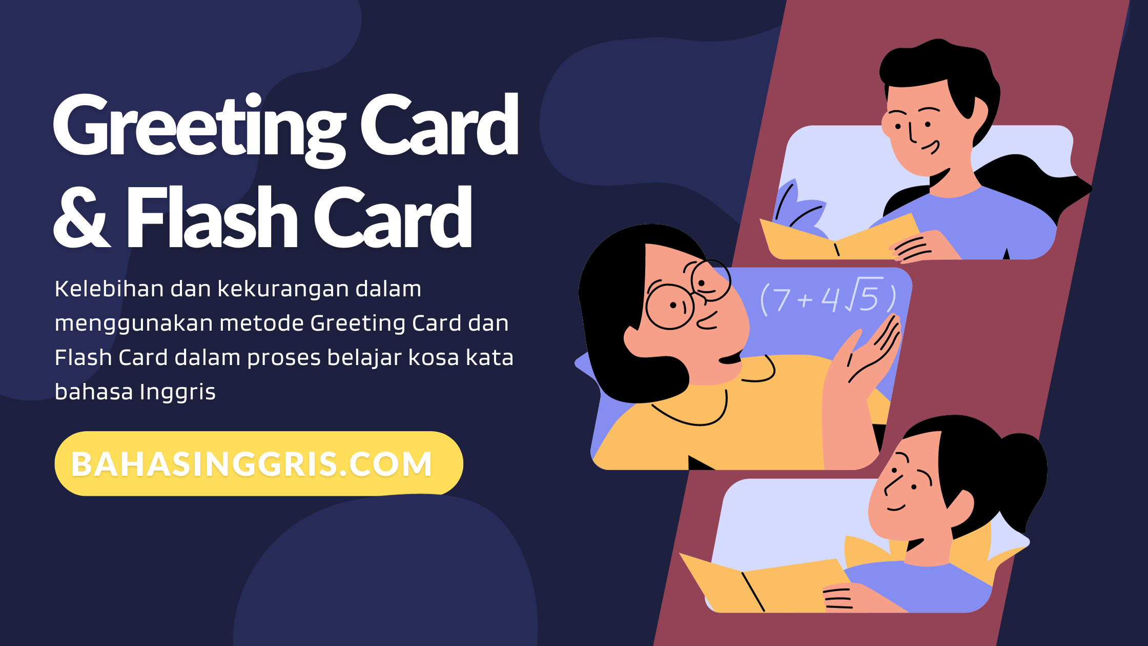 Kelebihan dan kekurangan dalam menggunakan metode Greeting Card dan Flash Card dalam proses belajar kosa kata bahasa Inggris