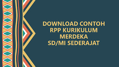 DOWNLOAD CONTOH FORMAT RPP KURIKULUM MERDEKA