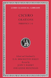 Cicero, XVa, Orations: Philippics 1-6 (Loeb Classical Library)