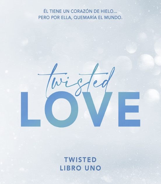 Orden de lectura libros Twisted Love de Ana Huang - Historias Contadas