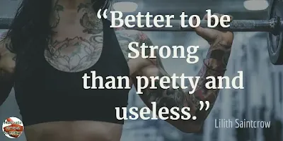 Quotes About Strength And Motivational Words For Hard Times: “Better to be strong than pretty and useless.” - Lilith Saintcrow