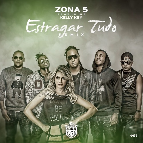 Zona 5 Feat. Kelly Key - Estragar Tudo (Remix) [Download Aqui]