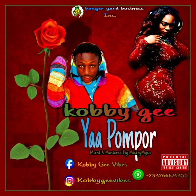 Kobby-Gee-Yaa-Pompor-Mixed & Mastered By MickeyMyco.