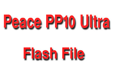 Peace PP10 Ultra Flash File MT6580 (V1.0) Android 5.1 Without Password By Firmware Share Zone