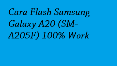 Cara Flash Samsung Galaxy A20 (SM-A205F) 100% Work