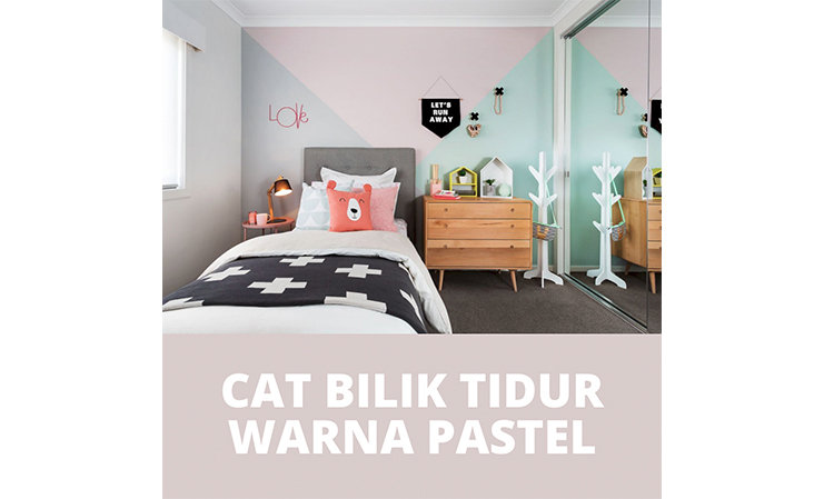 Cat Bilik Tidur Warna Pastel - Rumah Aunty Lisa