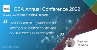 ICSA Annual Conference: The Church of England and its attempts to confront cultic and abusive forces in its conservative wing. Recent developments 2019 - 2022.