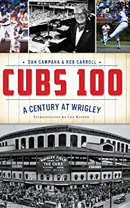 Cubs 100: A Century at Wrigley