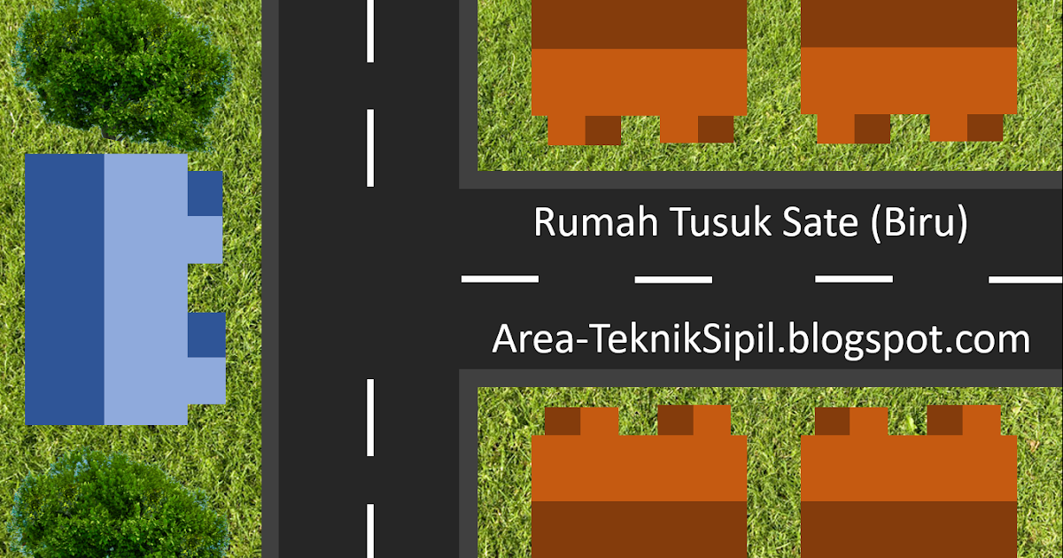 5 Fakta Negatif Rumah Tusuk Sate ~ Area TEKNIK SIPIL