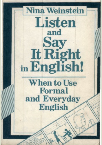 Listen-and-Say-It-Right-in-English-When-to-Use-Formal-and-Everyday-English-Nina-Weinstein