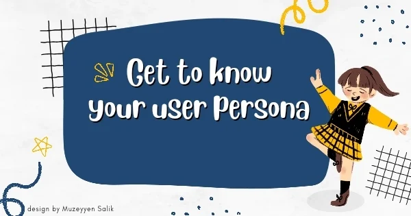 Bangun Konten Relevan dengan User Persona Dan Empathy Map