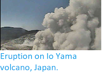 http://sciencythoughts.blogspot.com/2018/04/eruption-on-io-yama-volcano-japan.html